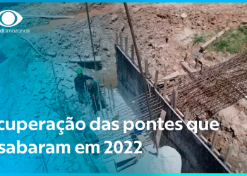 Obras de recuperação das pontes que caíram na BR-319 sobre os rios Curuçá e Autaz-Mirim