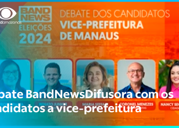 Debate com candidatos a Vice-prefeito de Manaus